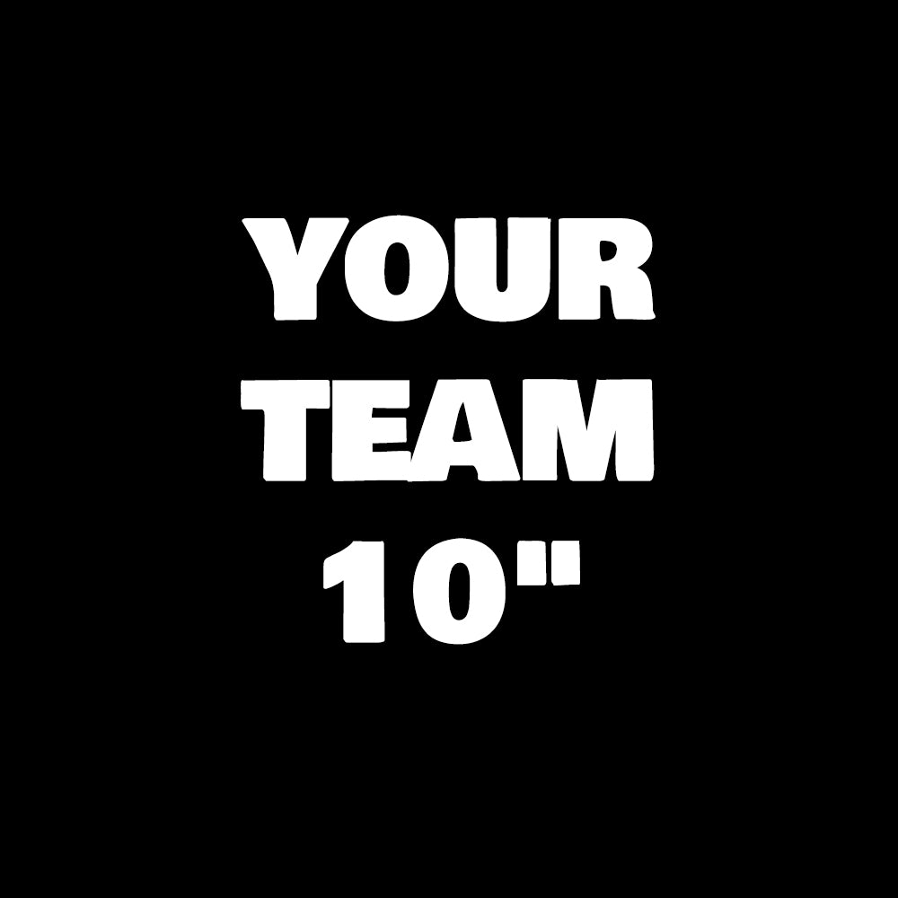 Your team 10"